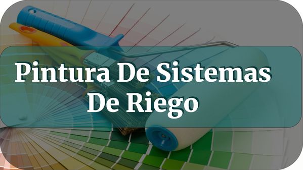 Pintura De Sistemas De Riego