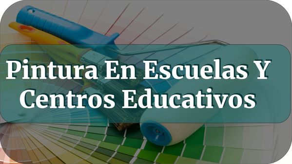 Pintura En Escuelas Y Centros Educativos