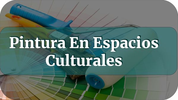 Pintura En Espacios Culturales