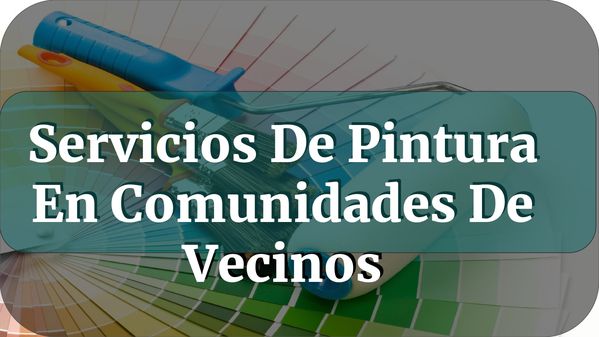 Servicios De Pintura En Comunidades De Vecinos